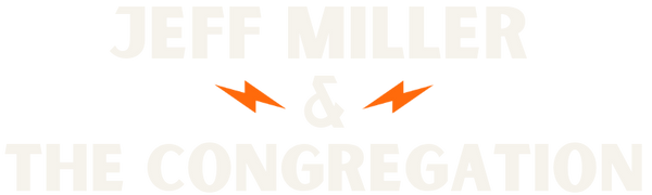 Jeff Miller and The Congregation